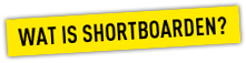 Wats is shortboarden?